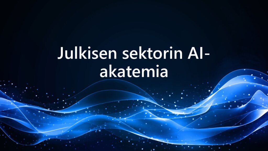 Julkisen sektorin AI-akatemia.